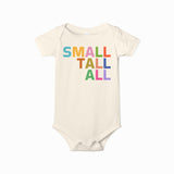 SMALL TALL ALL BABY BODYSUIT