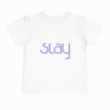 SLAY TODDLER T-SHIRT