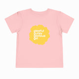 GLORIOUS GIRL TODDLER T-SHIRT