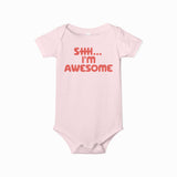 SHHH...I'M AWESOME BABY BODYSUIT