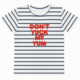 A short-sleeve crewneck t-shirt with horizontal navy blue and white stripes, featuring the text 'DON'T YUCK MY YUM' printed in red across the chest.