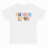 White t-shirt with 'CHOOSE LOVE' text in colorful letters on a white background