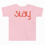 SLAY TODDLER T-SHIRT