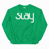 SLAY ADULT SWEATSHIRT