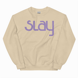 SLAY ADULT SWEATSHIRT