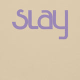 SLAY ADULT SWEATSHIRT