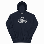 A navy pullover hoodie with white text on the front listing "not sorry" in a stacked, typewriter-style font, shown against a plain white background.