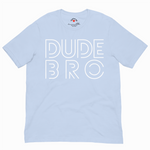 Light blue t-shirt with 'DUDE BRO' text on a white background