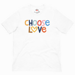 White t-shirt with 'CHOOSE LOVE' text in colorful letters on a white background