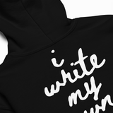 I WRITE MY OWN STORY KIDS HOODIE