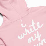 I WRITE MY OWN STORY KIDS HOODIE