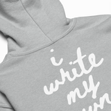 I WRITE MY OWN STORY KIDS HOODIE