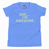 SHHH...I'M AWESOME KIDS T-SHIRT