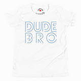 White t-shirt with 'DUDE BRO' text in blue on a white background